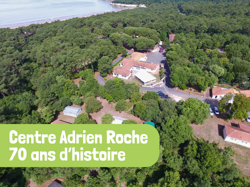 Centre Adrien-Roche : 70 ans d’histoire, de découvertes et de souvenirs
