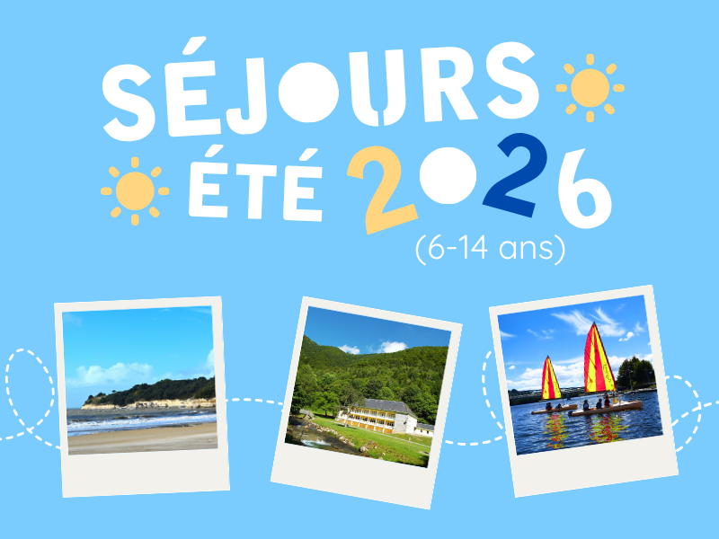 SÉJOURS ÉTÉ 2026 🌞